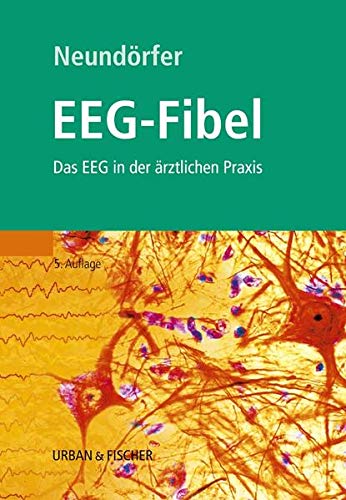 EEG-Fibel: Das EEG in der ärztlichen Praxis